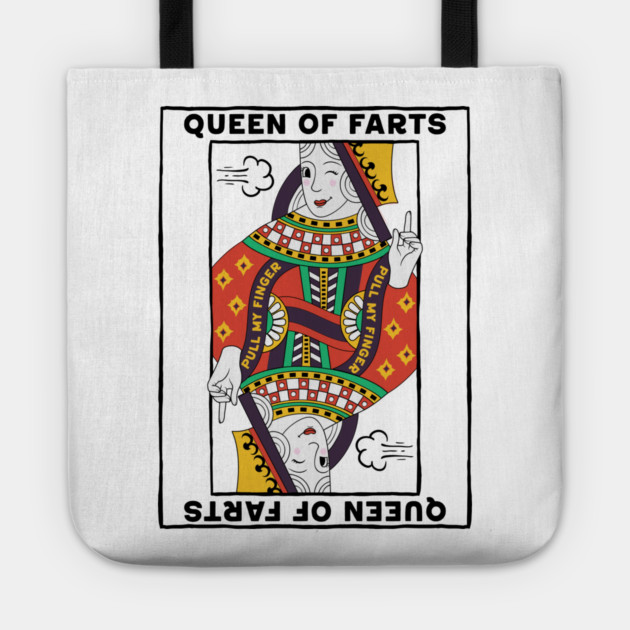 Queen Of Farts Tote by GoshWow®