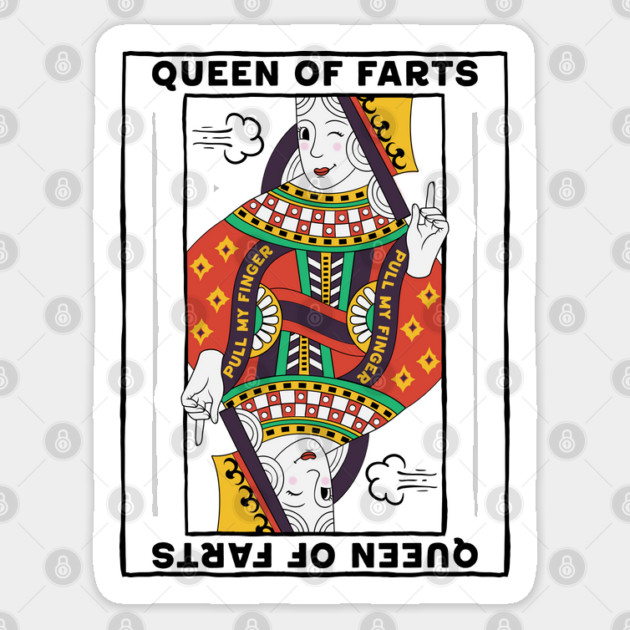 Queen Of Farts Sticker by GoshWow®