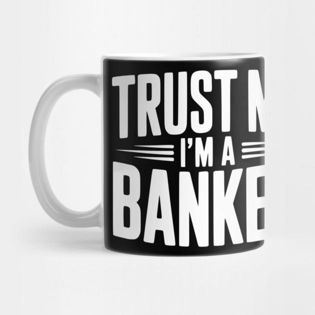 Trust Me I'm a Banker by Frank Ring