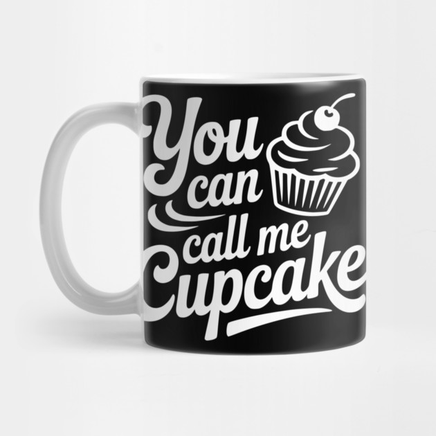 You Can Call Me Cupcake by Frank Ring