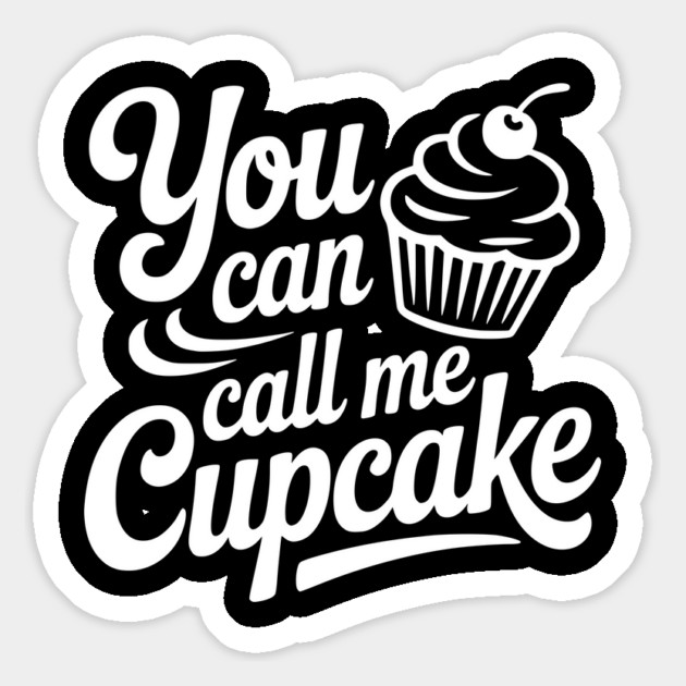 You Can Call Me Cupcake Magnet by Frank Ring