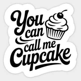 You Can Call Me Cupcake Magnet