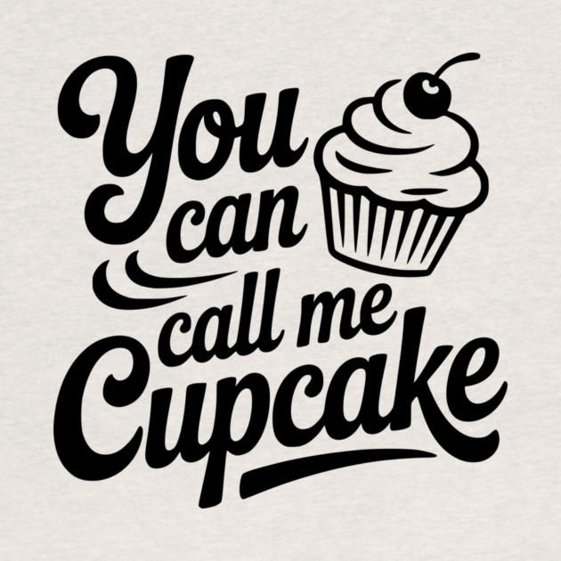 You Can Call Me Cupcake by Frank Ring