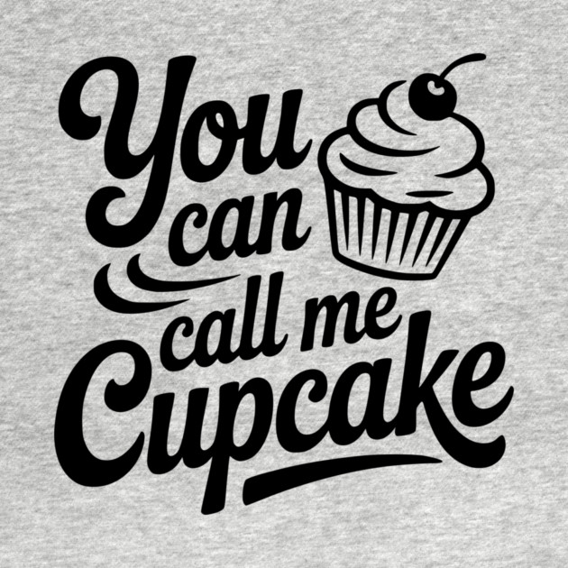 You Can Call Me Cupcake by Frank Ring