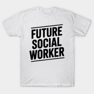 Future Social Worker T-Shirt