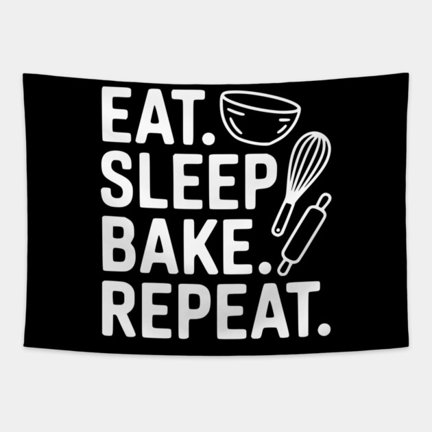 Eat . Sleep. Bake. Repeat. Tapestry by Frank Ring