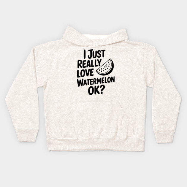 I Just Really Love Watermelon ok? Kids Hoodie by Frank Ring