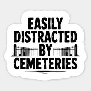 Easily Distracted by Cemeteries Magnet
