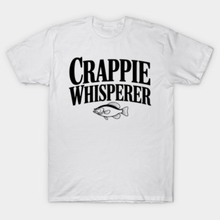 Crappie Whisperer T-Shirt