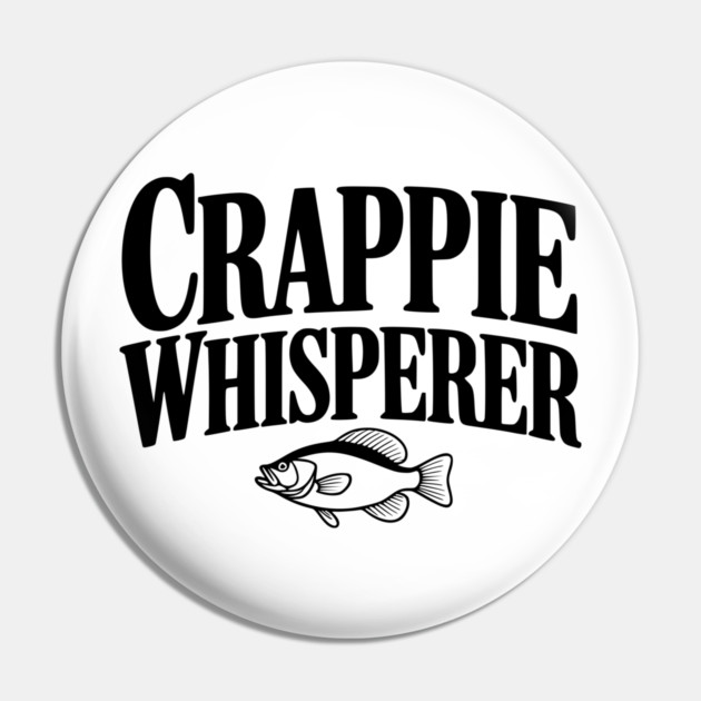 Crappie Whisperer Pin by Frank Ring
