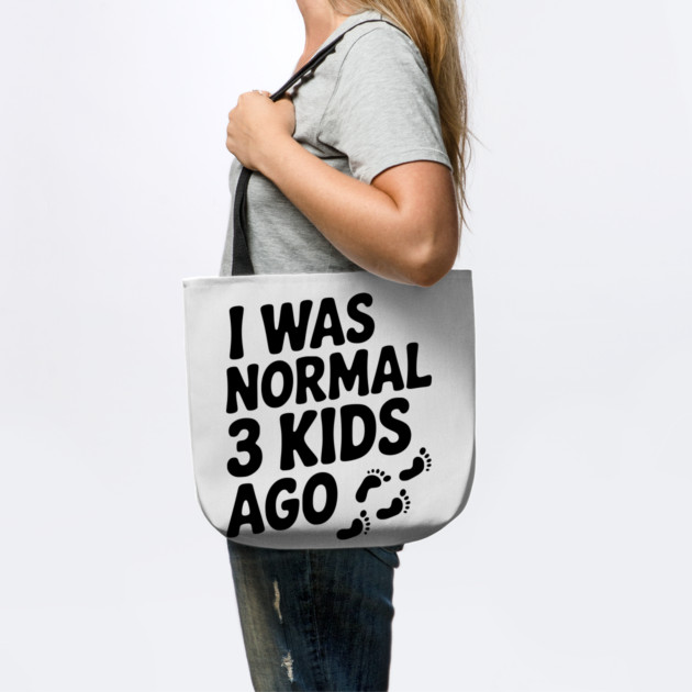 I Was Normal 3 Kids Ago by Frank Ring