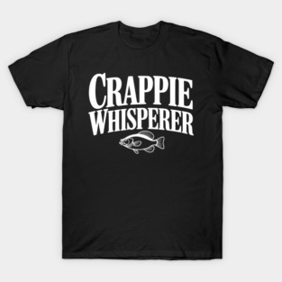 Crappie Whisperer T-Shirt