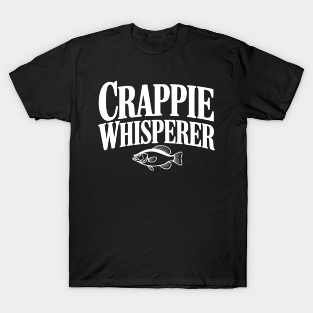 Crappie Whisperer T-Shirt by Frank Ring