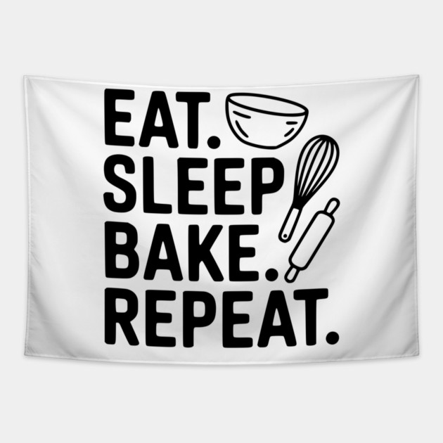Eat . Sleep. Bake. Repeat. Tapestry by Frank Ring