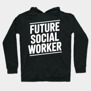 Future Social Worker Hoodie
