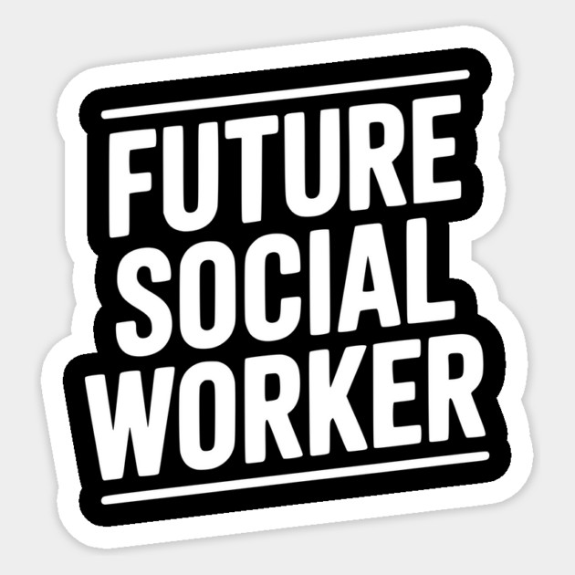 Future Social Worker Sticker by Frank Ring