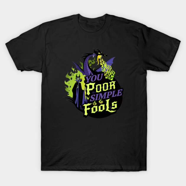 You Poor Simple Fools Maleficent Evil Queen Dragon Style T-Shirt by Joaddo
