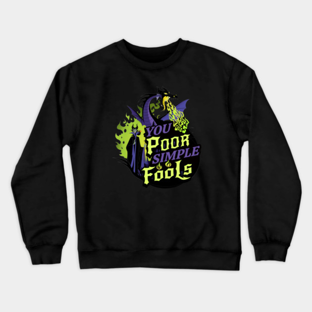 You Poor Simple Fools Maleficent Evil Queen Dragon Style Crewneck Sweatshirt by Joaddo