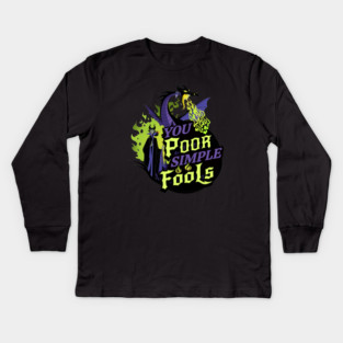 You Poor Simple Fools Maleficent Evil Queen Dragon Style Kids Long Sleeve T-Shirt