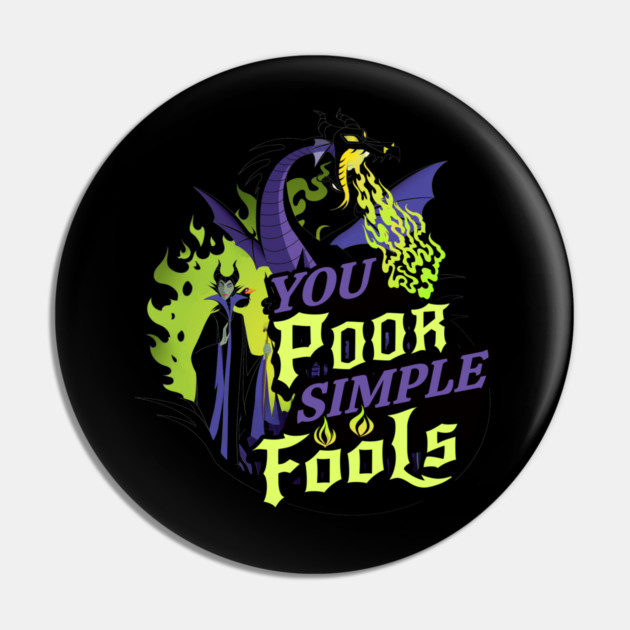 You Poor Simple Fools Maleficent Evil Queen Dragon Style Pin by Joaddo