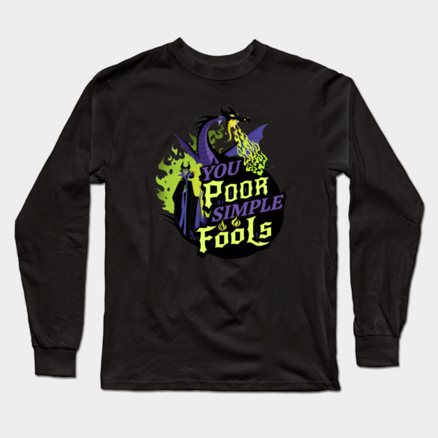 You Poor Simple Fools Maleficent Evil Queen Dragon Style Long Sleeve T-Shirt by Joaddo
