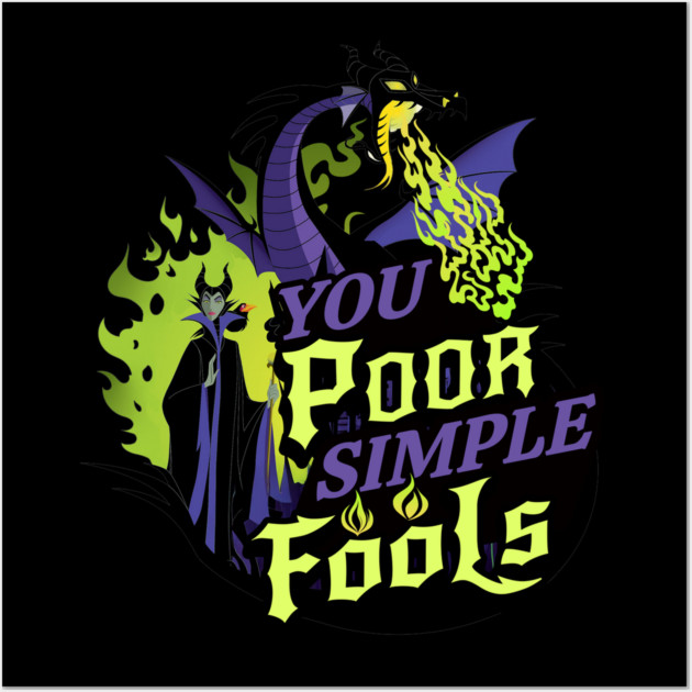You Poor Simple Fools Maleficent Evil Queen Dragon Style Wall Art by Joaddo