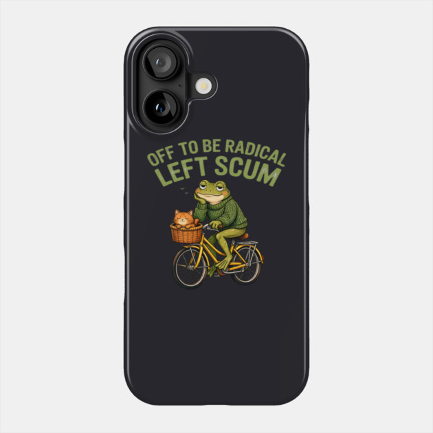 Off To Be Radical Left Scum Phone Case by Charles's Store 8