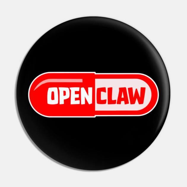 OpenClaw Pilled Pin by Claw Tees