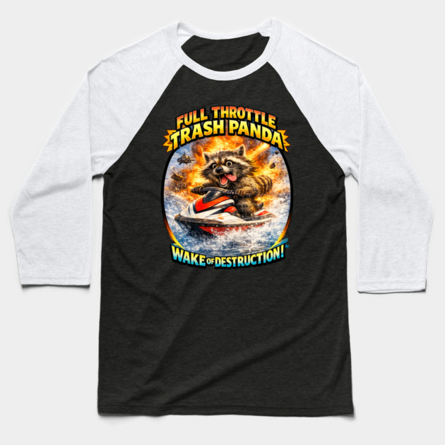 FullThrottle Trash Panda Baseball T-Shirt by CrazyGirl