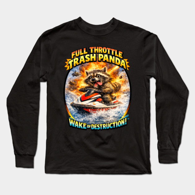 FullThrottle Trash Panda Long Sleeve T-Shirt by CrazyGirl