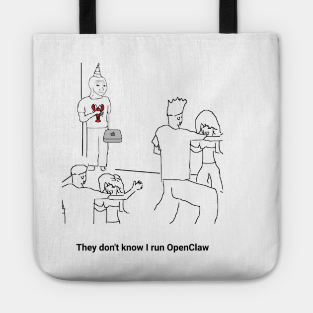 They Dion't Know I Run OpenClaw Tote by Claw Tees