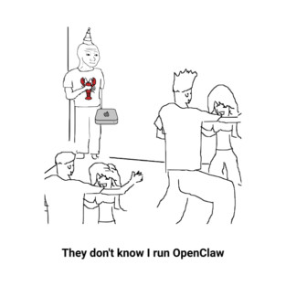 They Dion't Know I Run OpenClaw T-Shirt