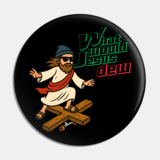 What Would Jesus Dew Pin