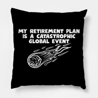 Retirement Plan Pillow