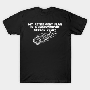 Retirement Plan T-Shirt