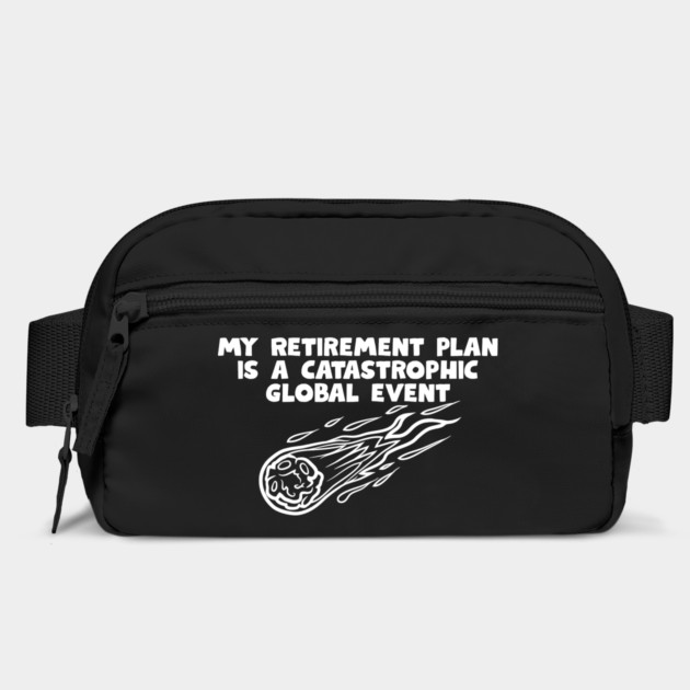 Retirement Plan by Low Life Shirts