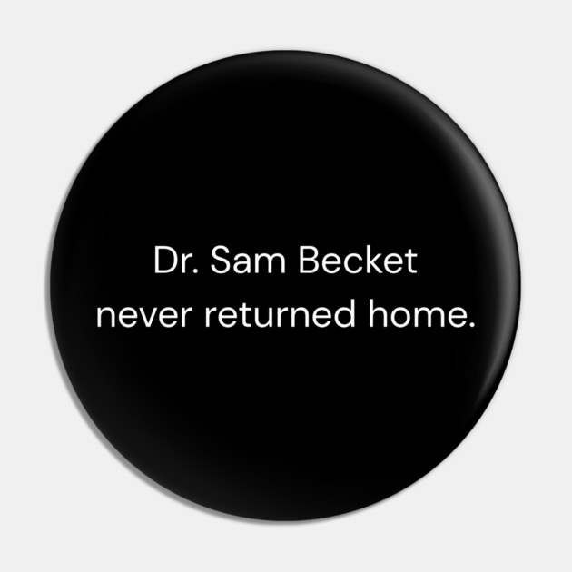 Dr Sam Becket Pin by Low Life Shirts