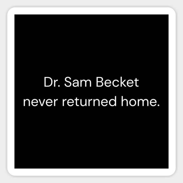 Dr Sam Becket Magnet by Low Life Shirts