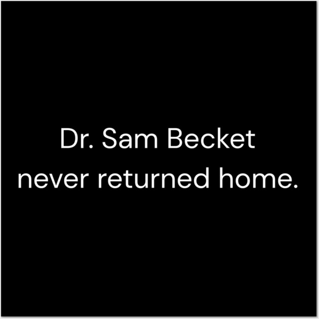 Dr Sam Becket Wall Art by Low Life Shirts