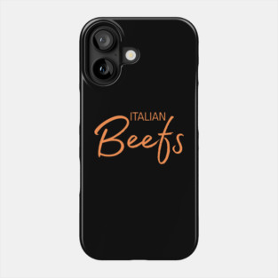 Italian Beefs Phone Case