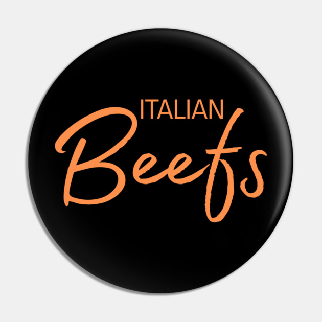 Italian Beefs Pin by Low Life Shirts