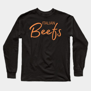 Italian Beefs Long Sleeve T-Shirt