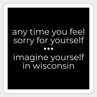 Anytime you feel Sorry Magnet