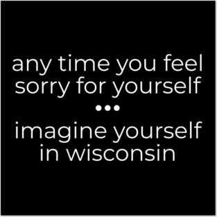 Anytime you feel Sorry Posters and Art