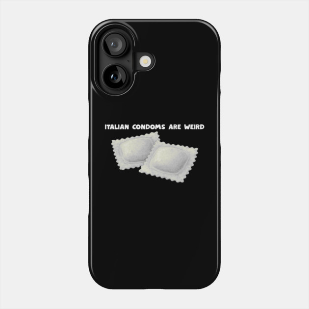 italian condoms Phone Case by Low Life Shirts