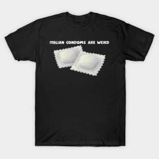 italian condoms T-Shirt