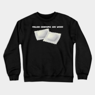 italian condoms Crewneck Sweatshirt