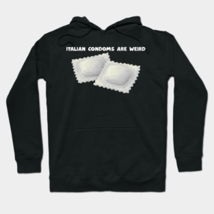 italian condoms Hoodie