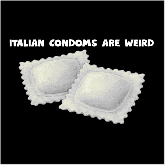 italian condoms Wall Art by Low Life Shirts