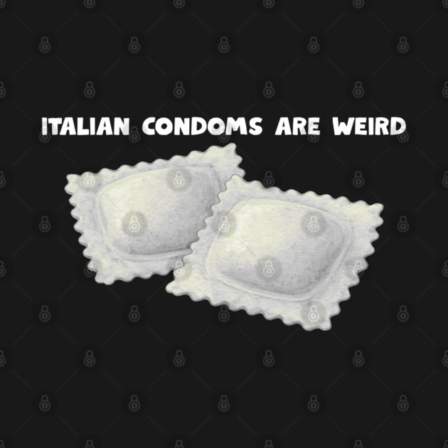 italian condoms by Low Life Shirts